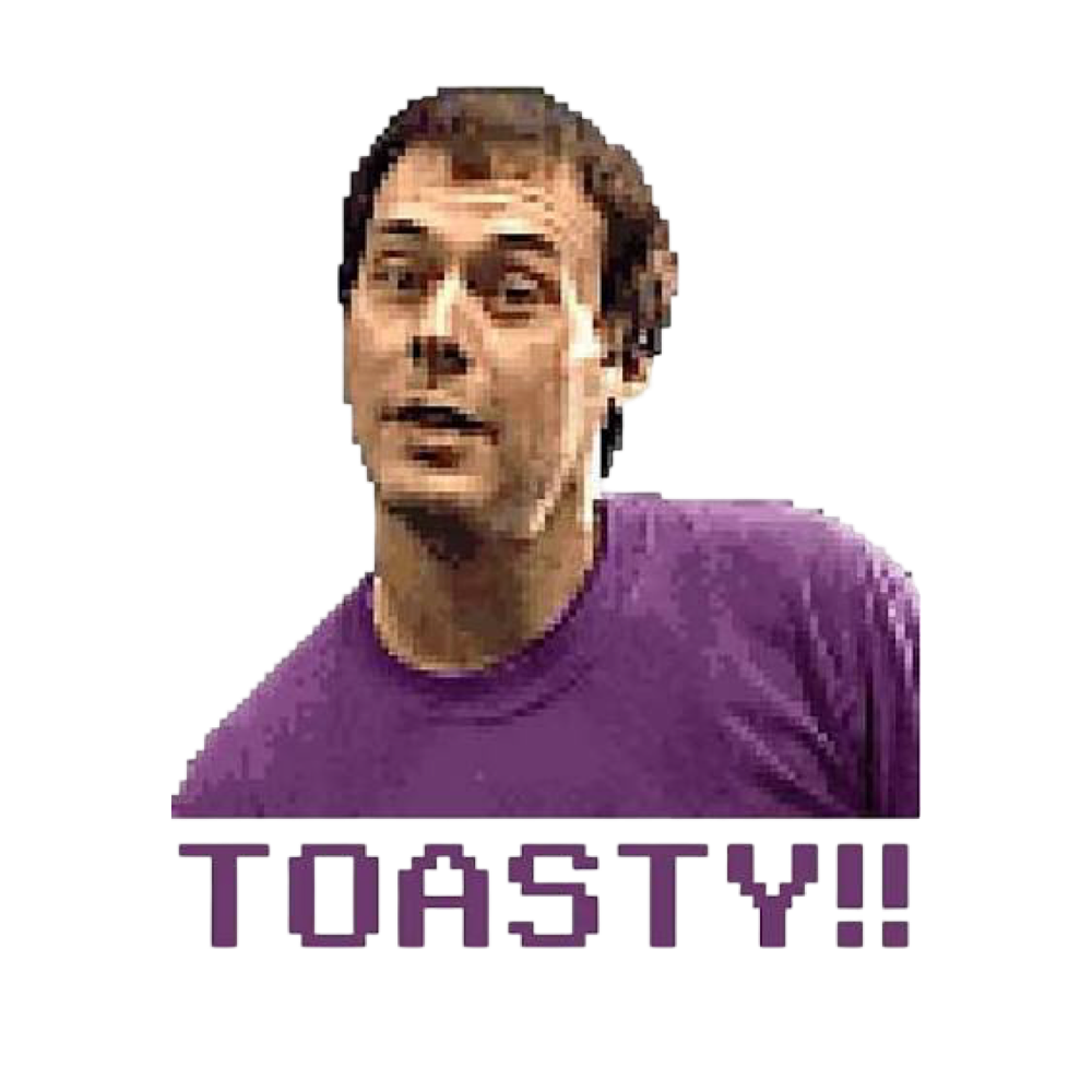 TOASTY